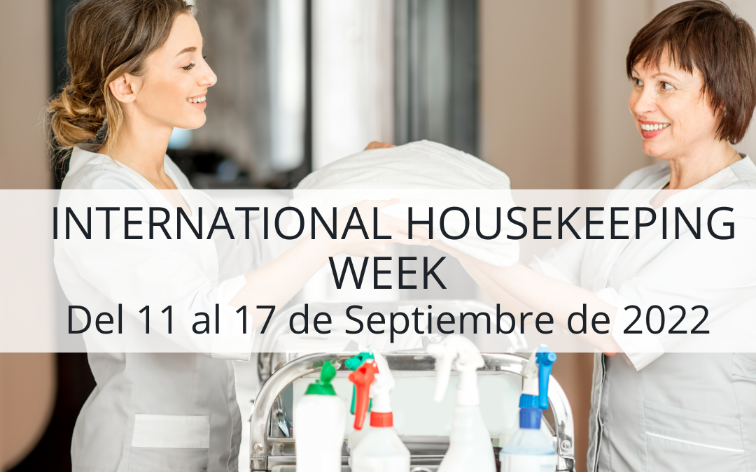 ¿Sabes que en septiembre de todos los años se celebra la International Housekeeping Week? 